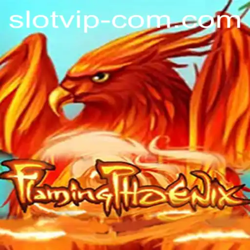 FlamingPhoenix: The Latest Buzz in Gaming with SLOTVIP CC