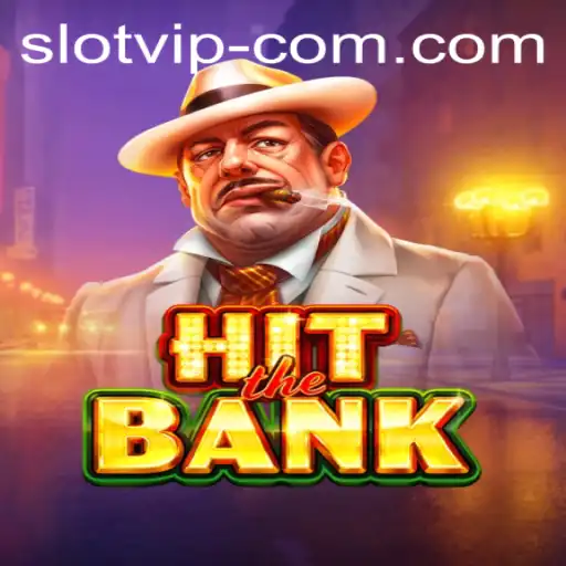 Unlock the Thrills of HitTheBank with SLOTVIP CC