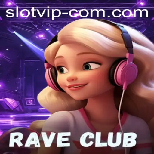 An In-Depth Exploration of RaveClub and SLOTVIP CC