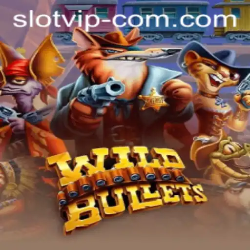 WildBullets Game: An Intriguing Adventure into the World of SLOTVIP CC